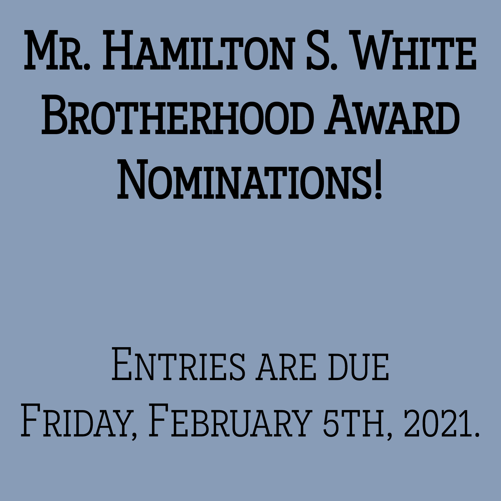 Mr. Hamilton S. White Brotherhood Award